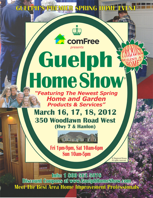 Guelph Home Show March 16, 2012 to March 18, 2012